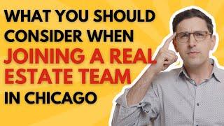 What You Should Consider When Joining a Real Estate Team in Chicago