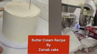 Butter cream recipe / American butter cream recipe by Zainab cake and cupcakes