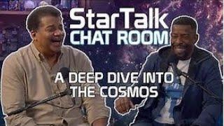 Star Talk Chat Room – A Deep Dive Into the Cosmos, with Neil deGrasse Tyson