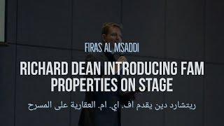 Richard Dean Introducing fam Properties on Stage