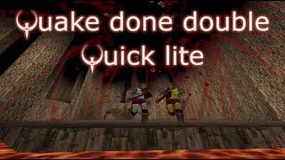 Quake done Quick - Quake done double Quick lite