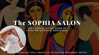 Sophia Salon #1: Meet Sophia Divine Guide of Feminine Wisdom & Wholeness