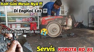 Servis KUBOTA RD-85 MOGOK !! Engkolan Los" Ternyata Begini isi Dalam nya