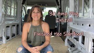 Van Conversion: Installed a 30 Amp Shore Power Plug and Finished the Subfloor