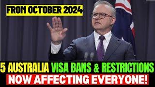 New Australia Visa Restrictions And Visa Bans Affecting Everyone From October 2024