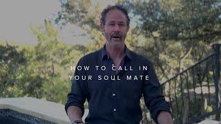 How to Call in Your Soulmate