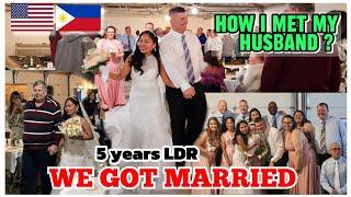 WE GOT MARRIED | FINALLY! AFTER 5 YEARS OF LDR| Filipina-American Couple