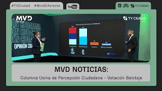 MVD Noticias - Columna Usina de Percepción Ciudadana - Votación Balotaje