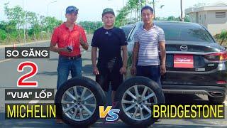 So sánh hai "VUA" lốp: Bridgestone và Michelin - Cái kết bất ngờ! | TIPCAR TV