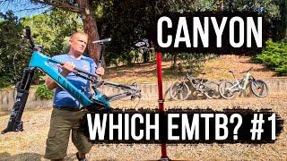 Can't Decide? Canyon EMTB's Strive, Neuron, Spectral : ON - Part 1