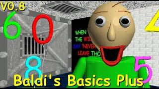 Baldi's Basics Plus V0.8 (Official Update)