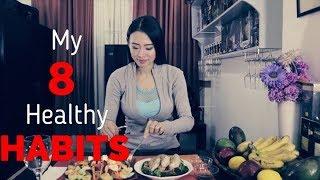 MY 8 HEALTHY HABITS