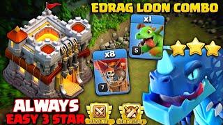 TH11 ELECTRO DRAGON ATTACK STRATEGY 2024 EDRAG LOON COMBO TH11 STRATEGY BEST EDRAG COMBO