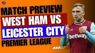 PREVIEW: Are the hammers expected to win? | West Ham V Leicester | Premier League