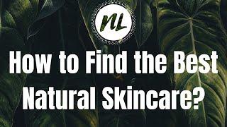 Natural Living: How to Find the Best Natural Skincare [Vlog 40]