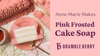 Anne-Marie Makes CAKE SOAP ‍  | DIY Frosted Cake Soap Recipe for Valentine's Day