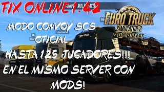 Euro Truck Simulator 2 - FIX ONLINE PARA JUGAR HASTA CON 125 PERSONAS EN MODO CONVOY DE SCS CON MODS