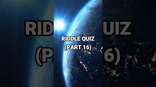 Riddle Quiz Part 16 - Can you guess the answer? #quiz #riddlequiz #quiztime