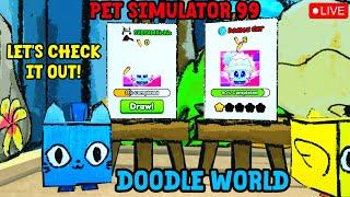 LIVE | DOODLE WORLD UPDATE in PET SIMULATOR 99 | Roblox