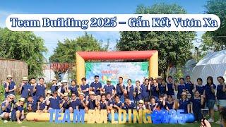 TEAM BUILDING 2025 – GẮN KẾT VƯƠN XA | KNIGHT LOGISTICS