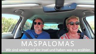 GRAN CANARIA / MASPALOMAS Wir sind wieder auf der Insel und haben was zu erzählen