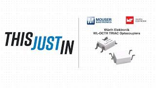 Würth Elektronik WL-OCTR TRIAC Optocouplers: This Just In | Mouser Electronics