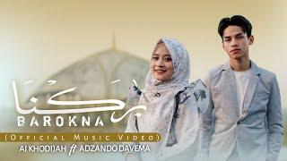 BAROKNA ( نركنا )- AI KHODIJAH X ADZANDO DAVEMA ( OFFICIAL MUSIC VIDEO )