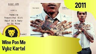 Vybz Kartel - Wine Pon Me (Vybz Kartel - Kingston Story, Mixpak, 2011)