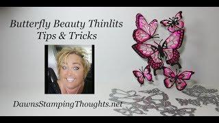 Butterfly Beauty Thinlits Tips & Tricks