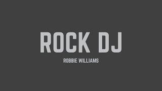 Robbie Williams - Rock DJ (Lyrics)