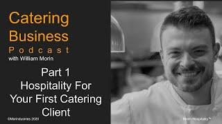 Part 1 Hospitality for your First Catering Client