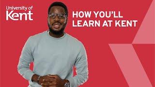 How you'll learn at the University of Kent