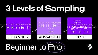 3 Levels of Sampling - Sample like Beginner to PRO (techniques/tips/history) | Splice