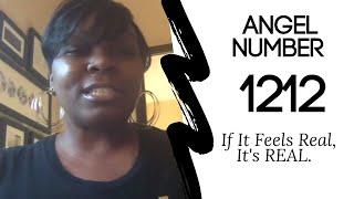 Angel Number 1212:: If It Feels Real, It's REAL. #angelnumbers