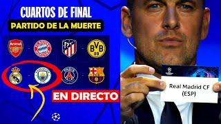 ASÍ FUE EL SORTEO de la CHAMPIONS 2024 CUARTOS de FINAL ¡PARTIDO de la MUERT3!