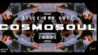 Reick Uno y Brez - Cosmosoul ft Zaque