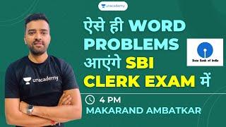 Expected Word Problems for SBI CLERK - 3|Unacademy Live||Bank Pro||Makarand Sir