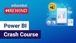 Power BI Crash Course | How to use Power BI  | Edureka | Power BI Rewind - 5