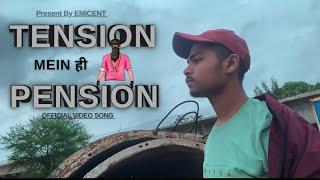 TENTION ME HI PENSION HAI || EMICENT|| SUDHHH GARIB|| OFFICIAL MUSIC VIDEO||