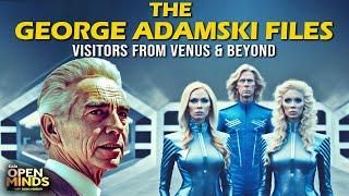 The George Adamski Archive Revealed…'THEY' Came from Venus to Warn Humanity