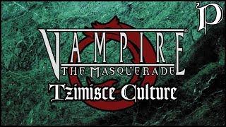 Vampire: the Masquerade - Clan Tzimisce Culture (Lore)