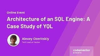 Architecture of an SQL Engine: A Case Study of YQL | Alexey Ozeritskiy | Tech Lead at Yandex