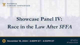 Showcase Panel IV: Race in the Law After SFFA [2024 NLC]