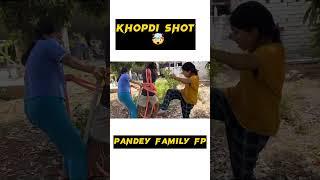 KHOPDI SHOT | PANDEY FAMILY FP  | PANDEY PRANKS | SHIVAM PRANKS | WITH GINNI PANDEY|GINNI PRANKS