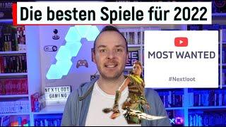 Most Wanted 2022 - Auf diese GAMES hab ich richtig BOCK