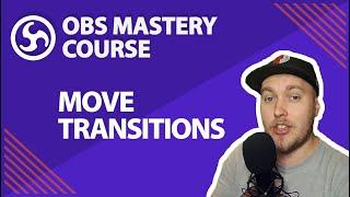 37. Move Transitions - OBS Studio Mastery Course (Beginner to Pro)