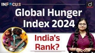 Global Hunger Index 2024 | GHI India’s Ranking | InFocus | Drishti IAS English