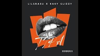 6A6Y GLIZZY X LILGRASU - TIPA O/A