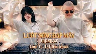 Lướt Sóng Đạp Mây - Oanh Tạ x DJ Triệu Muzik - HaiSeaaa Remix || Lướt Sóng Vượt Ngàn Hải Lý