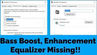 Bass Boost Settings, Equalizer & Enhancement  Settings Missing from Windows 10  & 11 - How to FiX